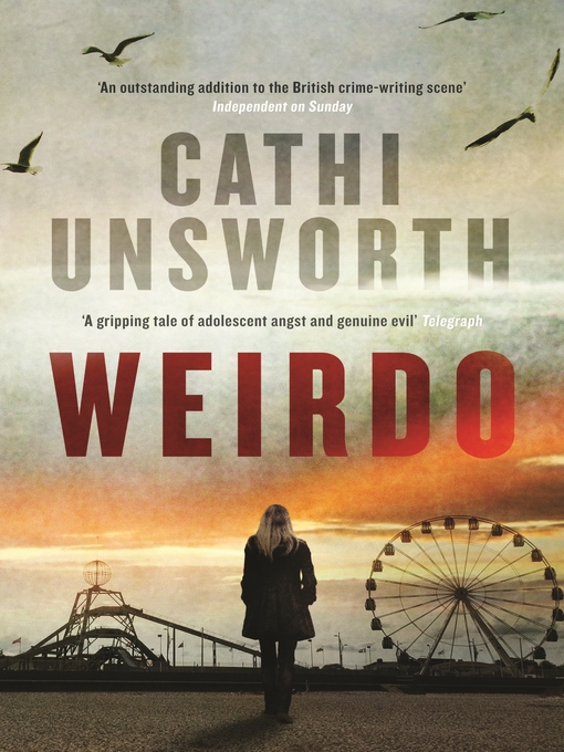 Title details for Weirdo by Cathi Unsworth - Available